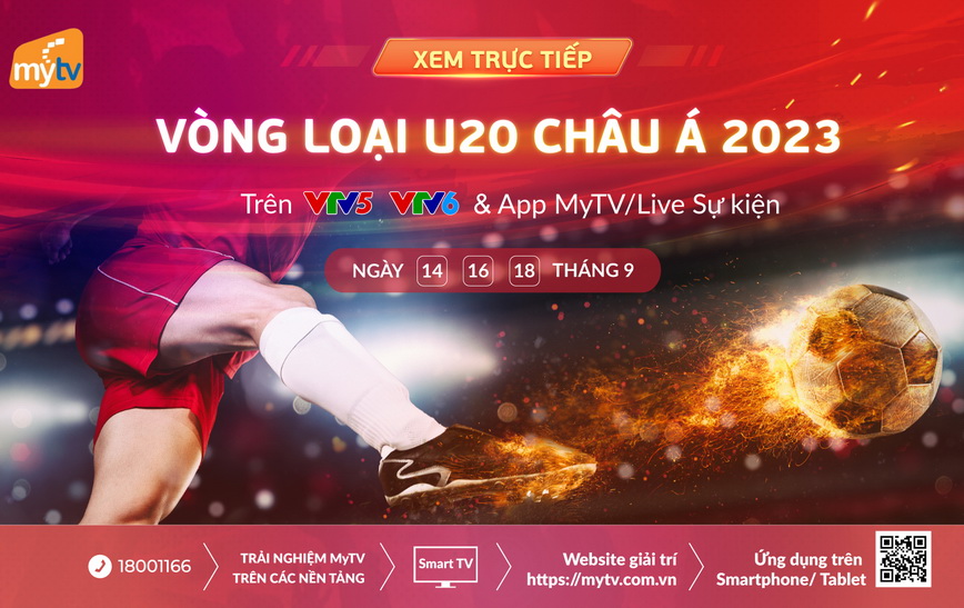 Truyền hình MyTV sở hữu bản quyền phát sóng vòng loại Cúp bóng đá U20 Châu Á