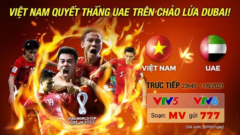 Đón xem “Chung kết Bảng G" vòng loại World Cup 2022 giữa Việt Nam - UAE trên MobileTV