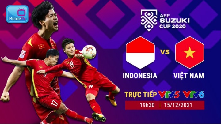 ĐT Indonesia vs ĐT Việt Nam: Cuộc chiến tấm vé vào bán kết