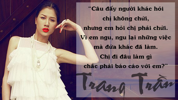 Không chỉ anti-fan, với fan ruột Trang Trần cũng không ngại buông lời sỗ sàng khi được quan tâm hỏi han: 