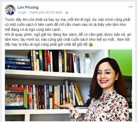 Diễn viên Lan Phương cho biết, dù đi làm hay ở nhà cô đều không thể thiếu được những cuốn sách. Cô viết: 
